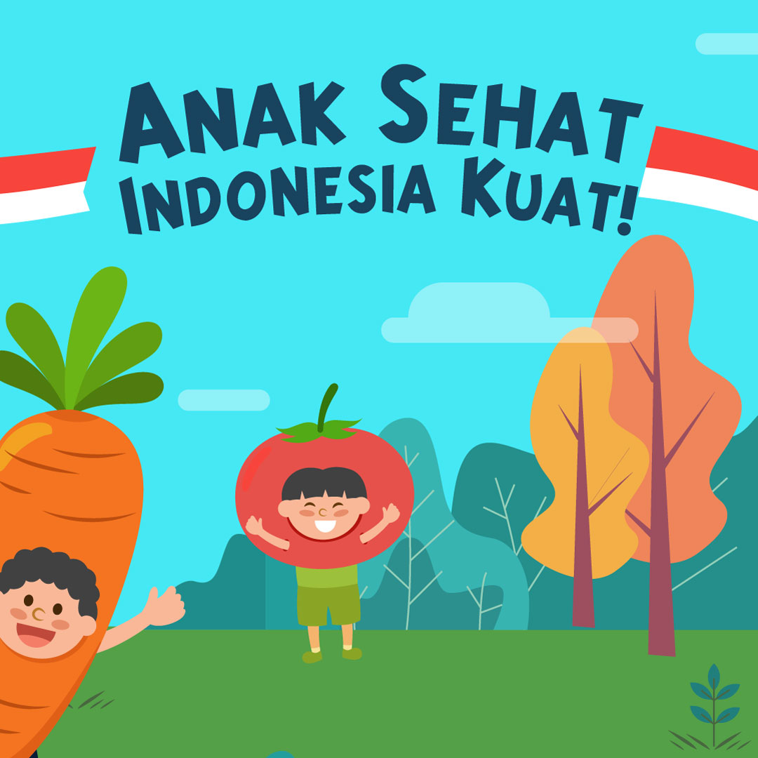 Anak Sehat, Indonesia Kuat!