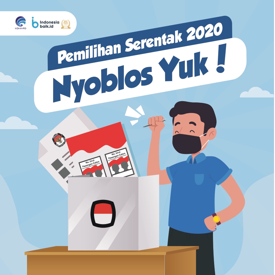 Pemilihan Serentak 2020, Nyoblos Yuk!