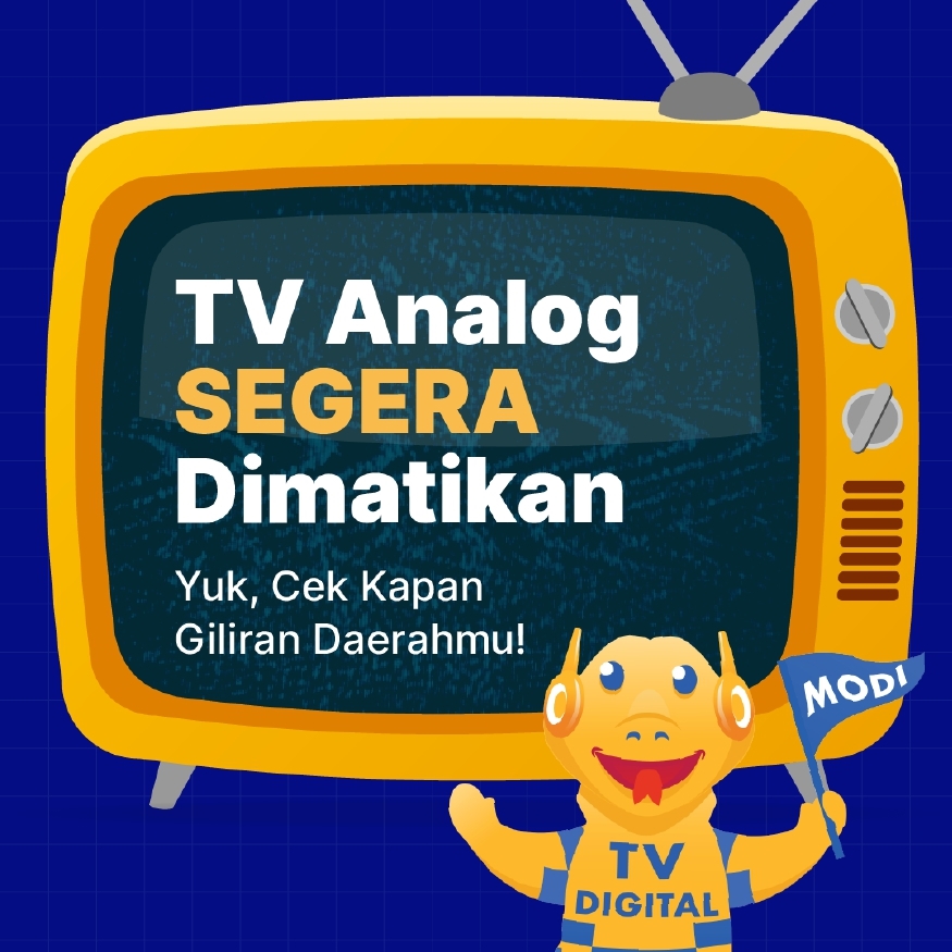 TV Analog Segera Dimatikan : Yuk Cek Kapan Giliran Daerahmu!