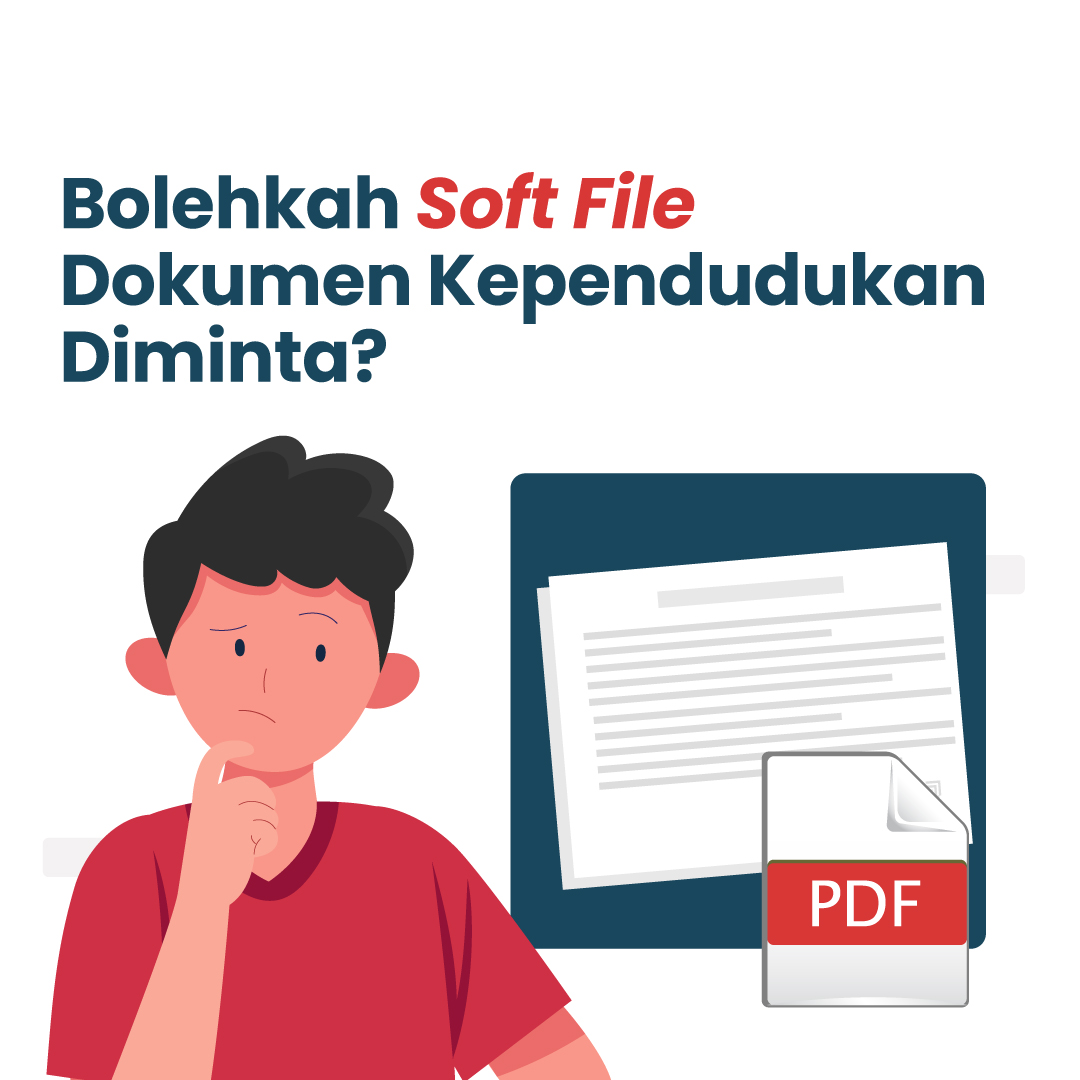 Bolehkah Soft File Dokumen Kependudukan Diminta?