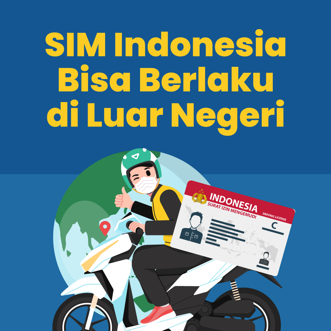 SIM Indonesia Bisa Berlaku di Luar Negeri