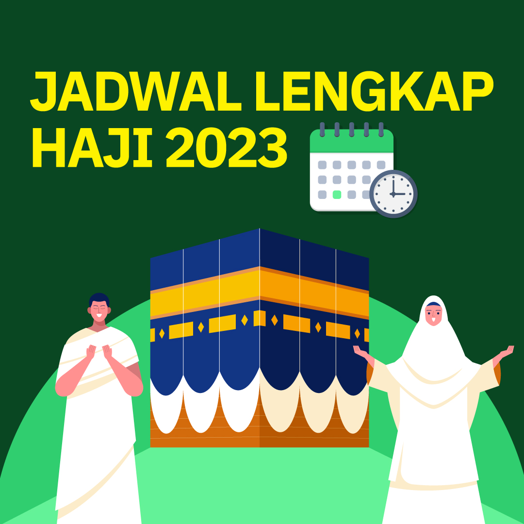 JADWAL LENGKAP Haji 2023