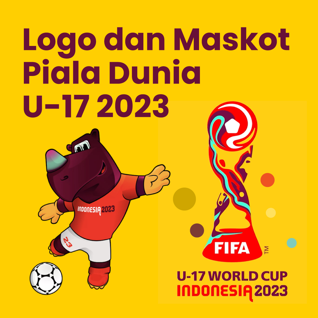 Logo dan Maskot Piala Dunia U17 2023 Indonesia Baik