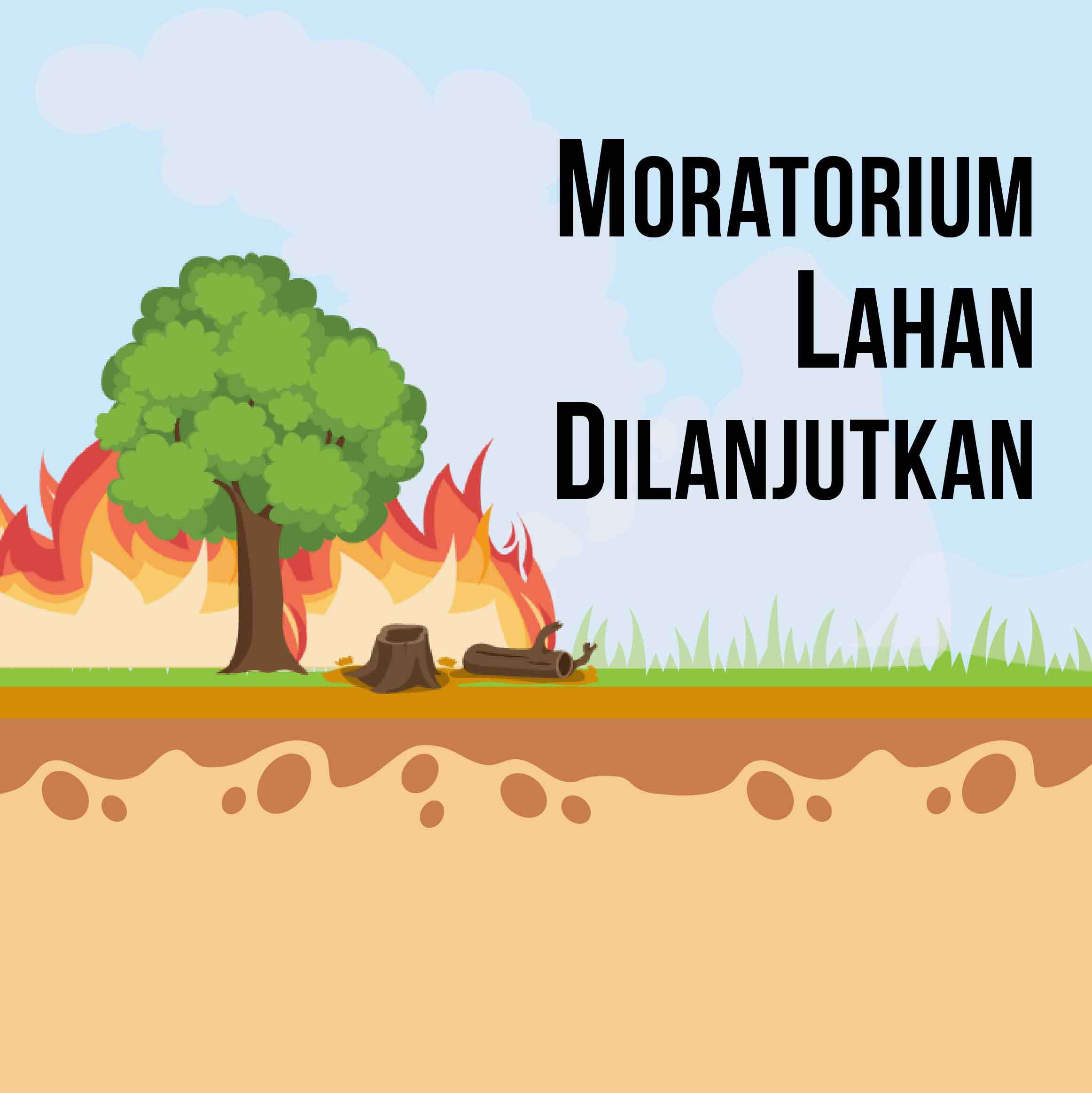 Moratorium Lahan di Lanjutkan