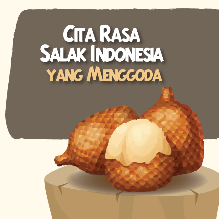 Cita Rasa Salak Indonesia Yang Menggoda