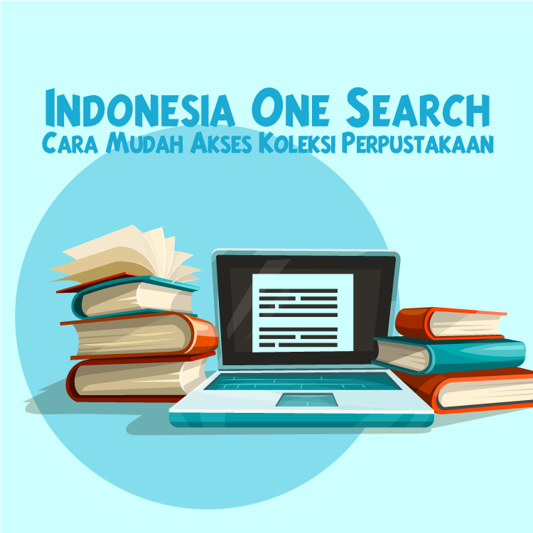 Indonesia One Search, Cara Mudah akses Koleksi Perpustakaan