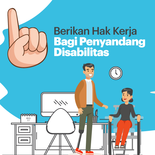 Berikan Hak Kerja Bagi Penyandang Disabilitas