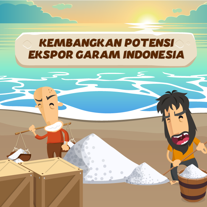 Kembangkan Potensi Ekspor Garam Indonesia