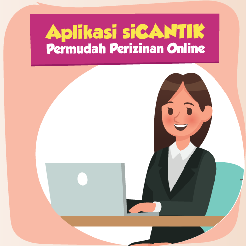Aplikasi siCANTIK Permudah Perizinan Online
