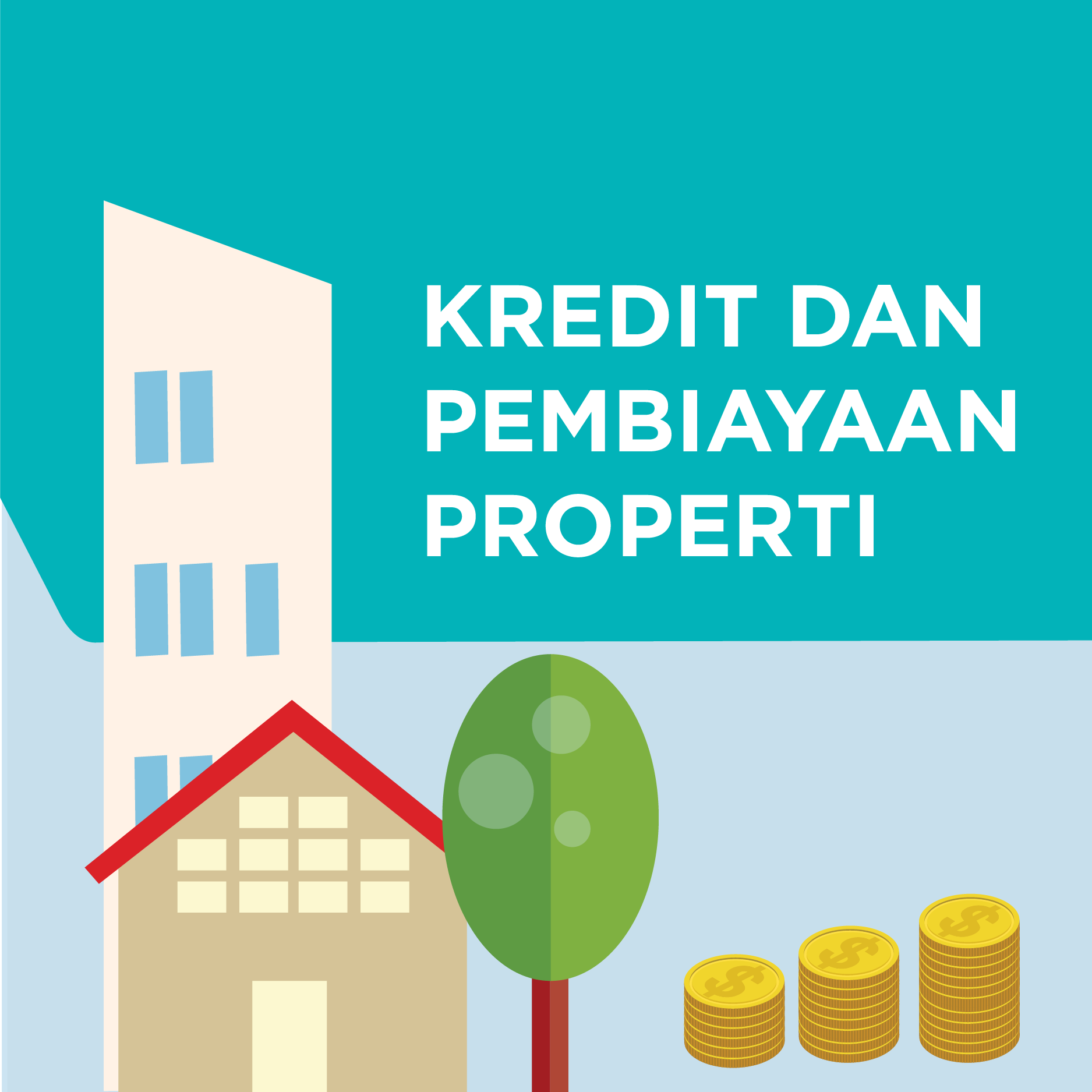 Kredit dan Pembiayaan Properti