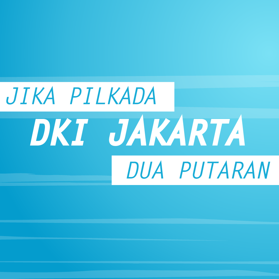Pilkada DKI Dua Putaran