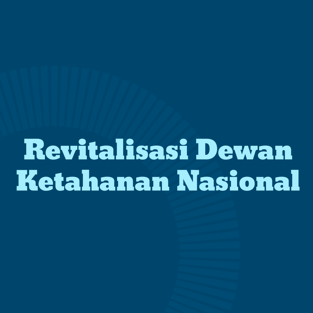 Revitalisasi Dewan Ketahanan Nasional