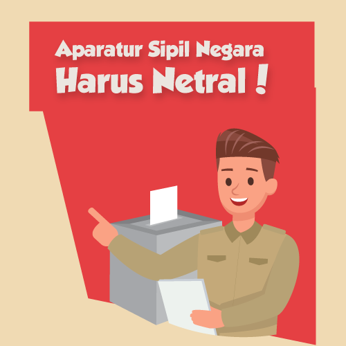 Aparatur Sipil Negara Harus Netral