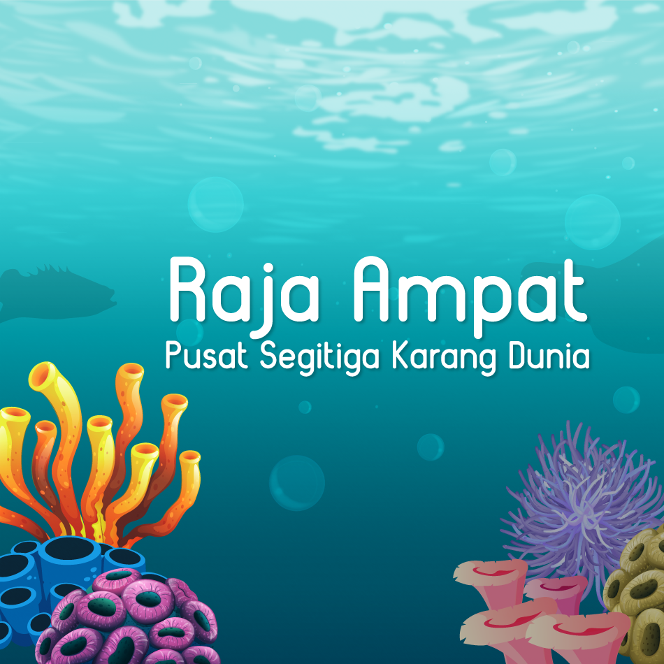 Raja Ampat, Pusat Segitiga Karang Dunia