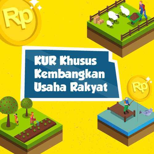 KUR Khusus Kembangkan Usaha Rakyat