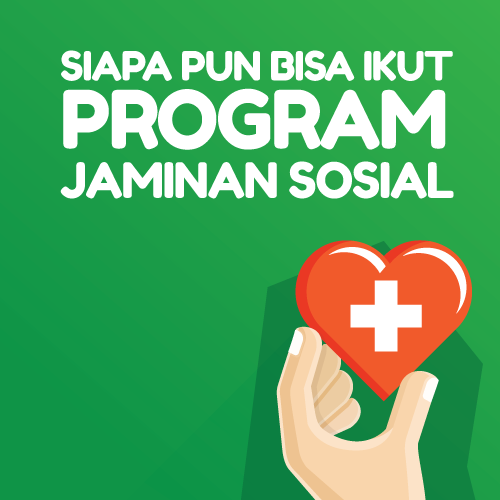 Siapa Pun Bisa Ikut Program Jaminan Sosial