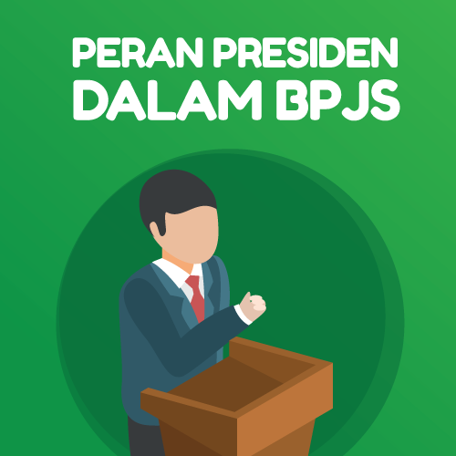Peran Presiden Dalam BPJS