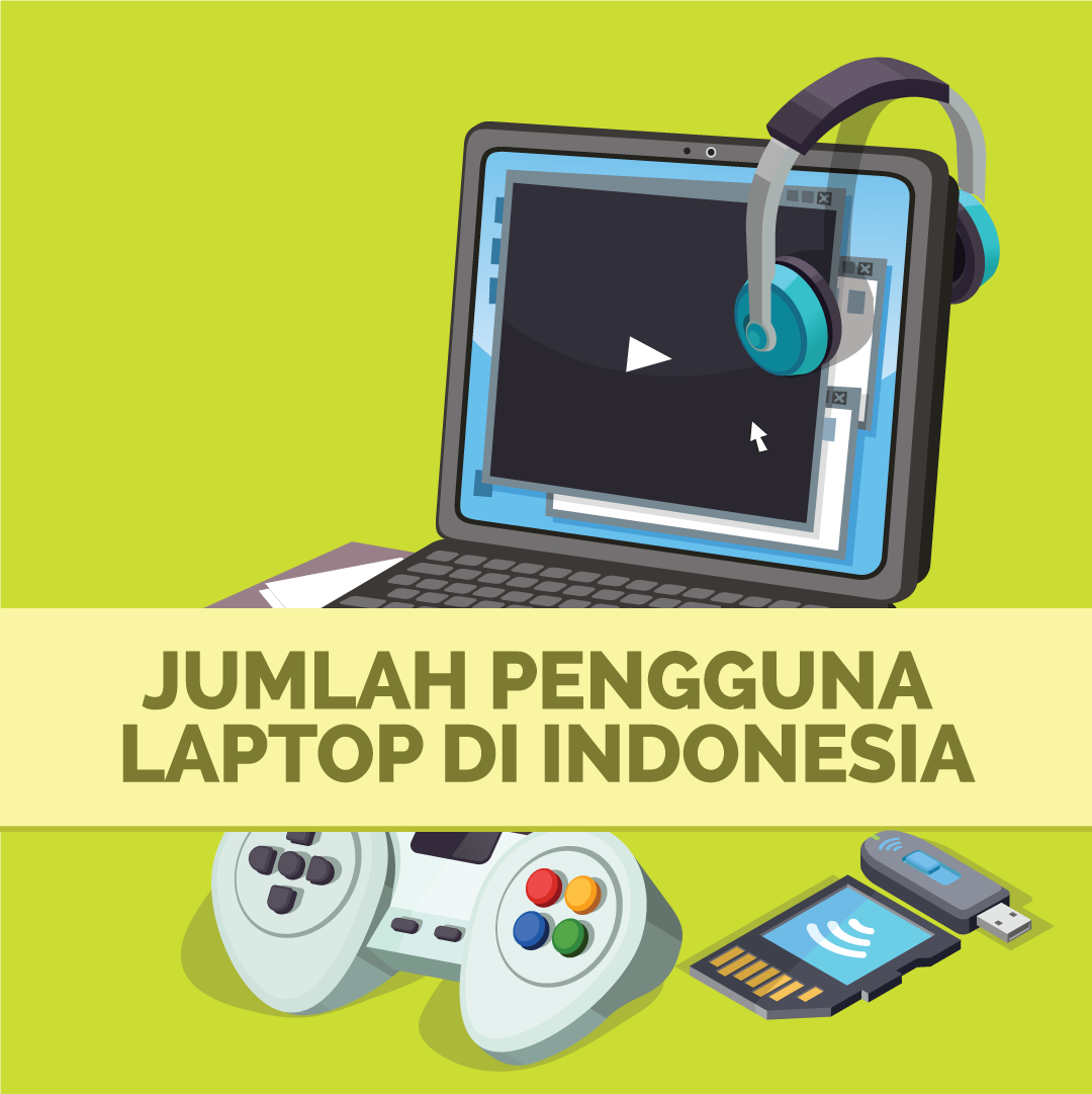 Jumlah Pengguna Laptop di Indonesia #16