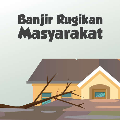 Banjir Rugikan Masyarakat