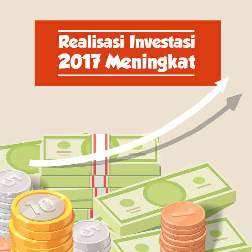 Realisasi Investasi 2017 Meningkat