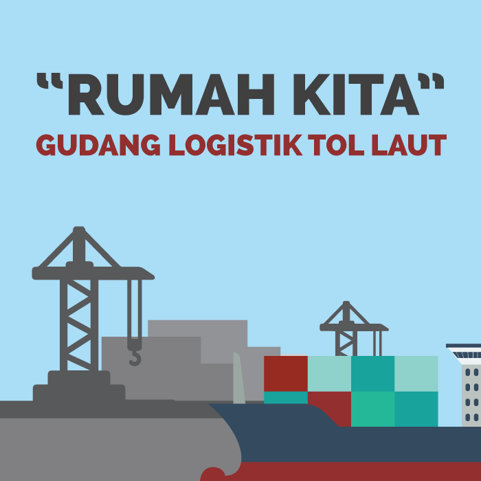 Rumah Kita, Gudang Logistik Tol Laut