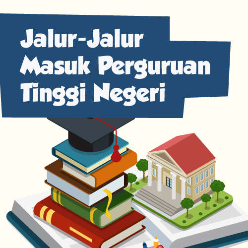Jalur-Jalur Masuk Perguruan Tinggi Negeri