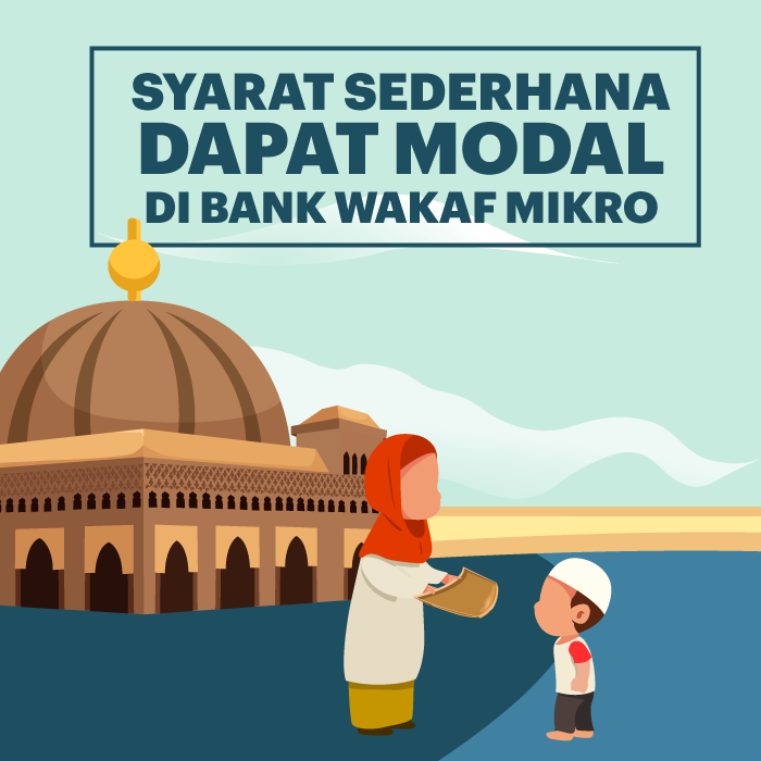 Syarat Sederhana Dapat Modal di Bank Wakaf Mikro