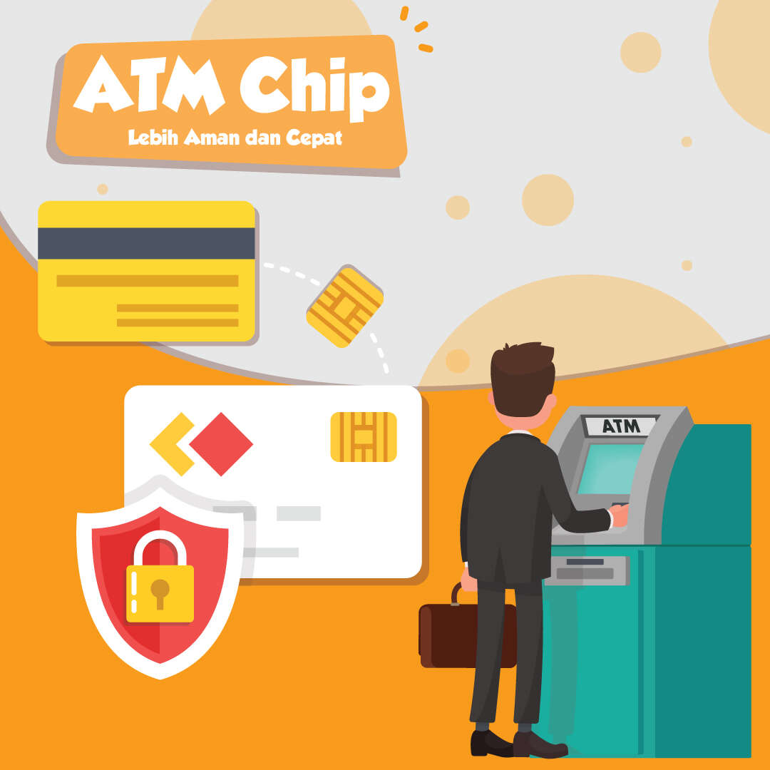 ATM Chip: Lebih Aman dan Cepat
