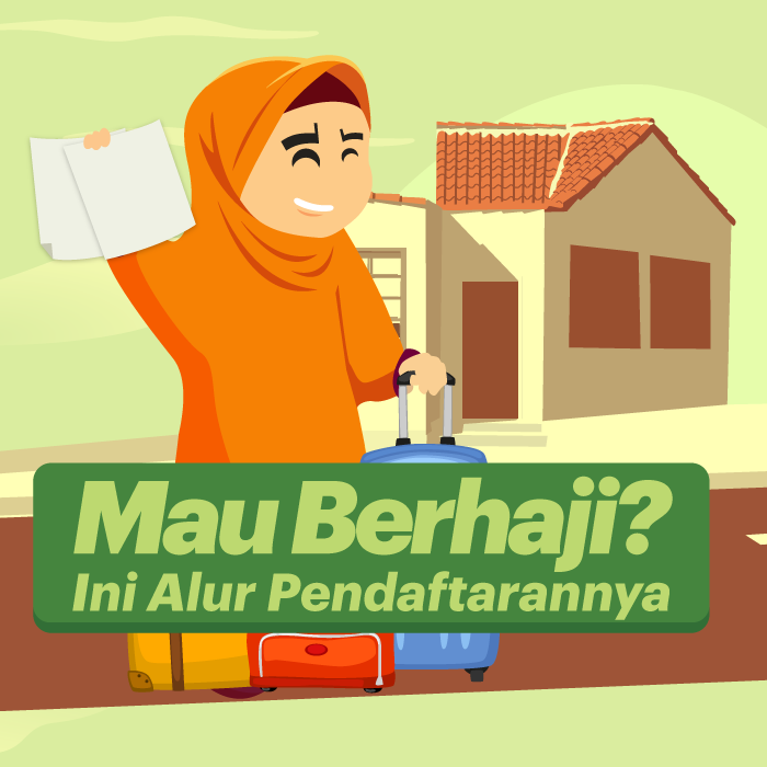 Mau Berhaji? Ini Alur Pendaftarannya!