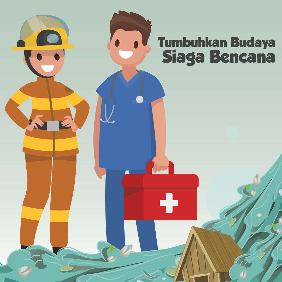 Tumbuhkan Budaya Siaga Bencana