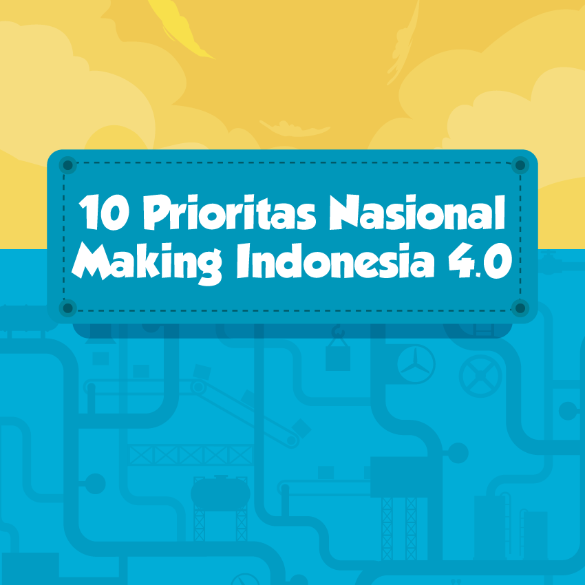 10 Prioritas Nasional: Making Indonesia 4.0