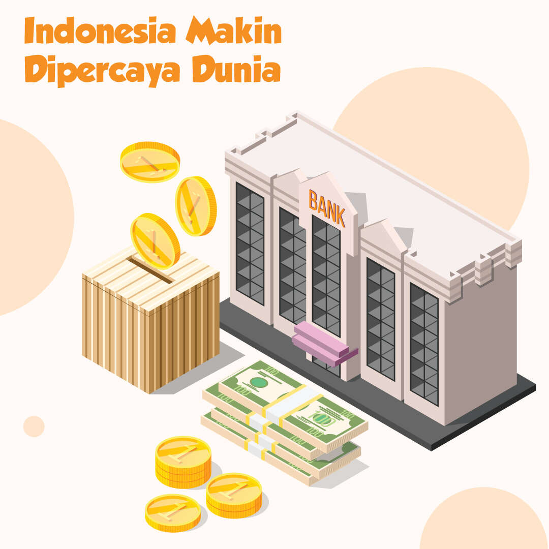 Indonesia Makin Dipercaya Dunia