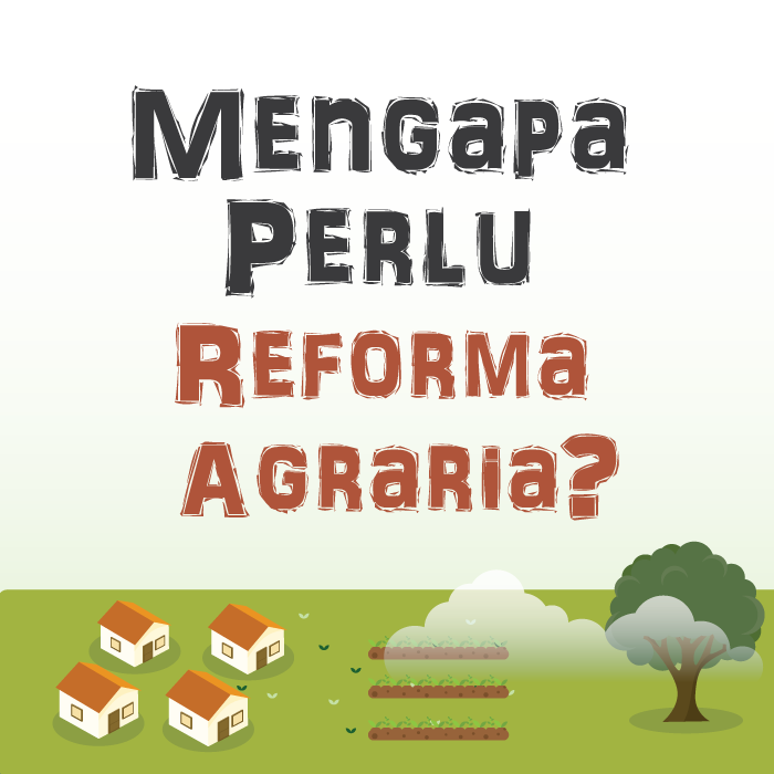 Mengapa Perlu Reforma Agraria?