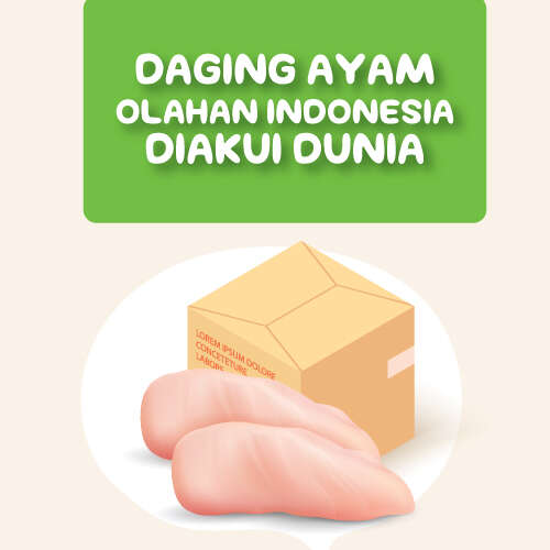 Daging Ayam Olahan Indonesia Diakui Dunia