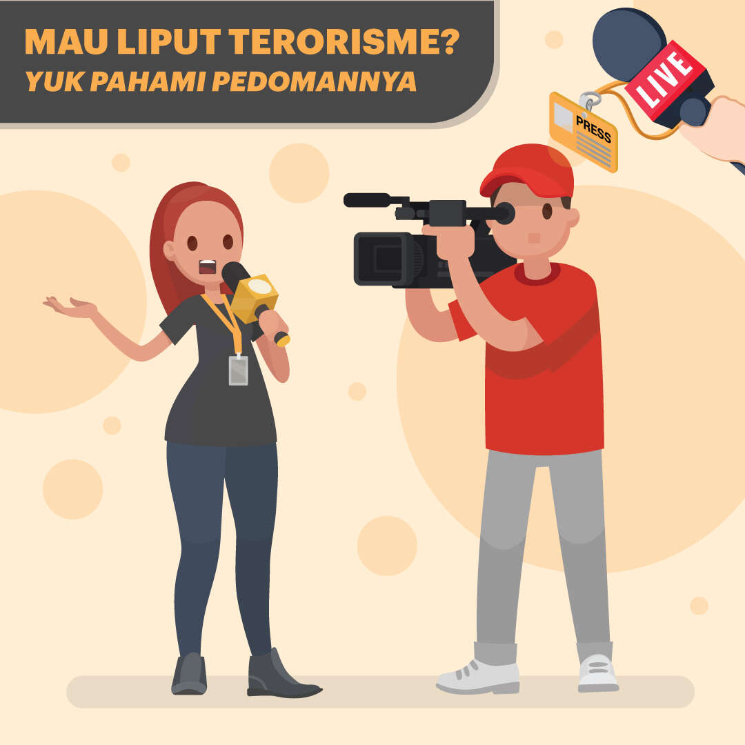 Mau Liput Terorisme? Yuk Pahami Pedomannya