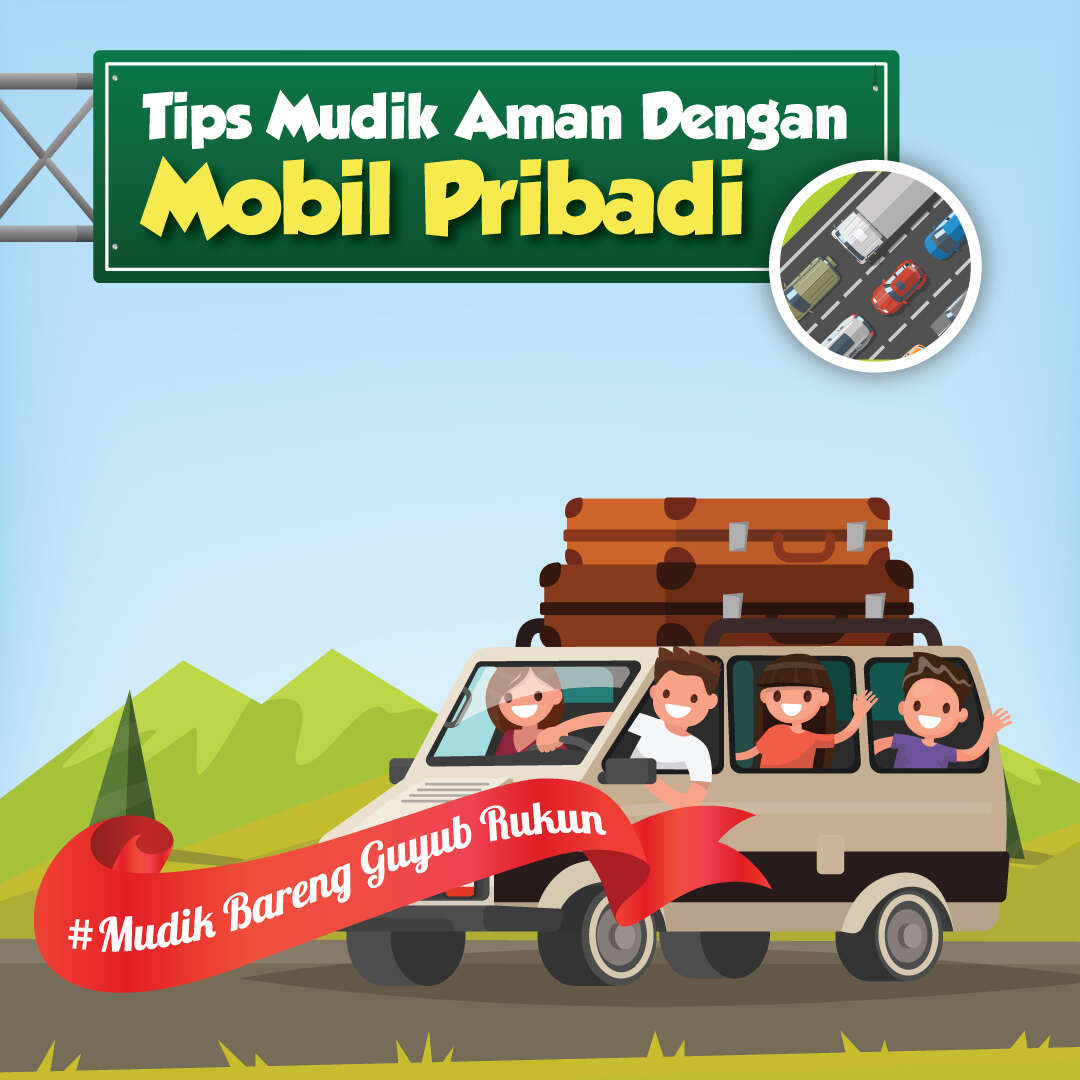 Tips Mudik Aman Dengan Mobil Pribadi