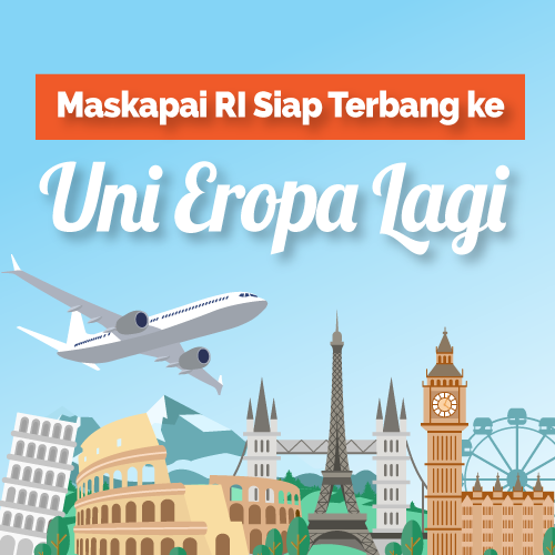 Maskapai RI Siap Terbang ke Uni Eropa Lagi