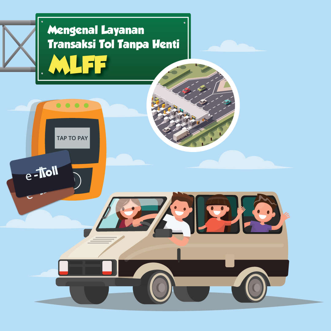 Mengenal Layanan Transaksi Tol Tanpa Henti (MLFF)