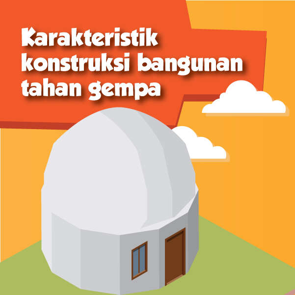 Karakteristik Konstruksi Bangunan Tahan Gempa