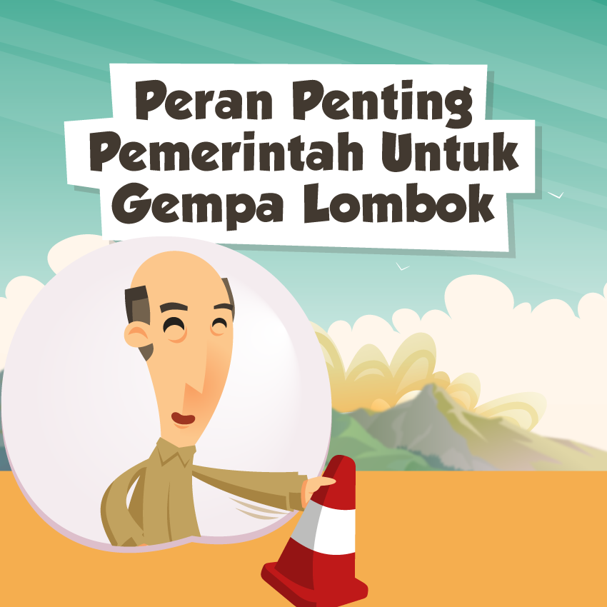 Peran Penting Pemerintah Untuk Gempa Lombok