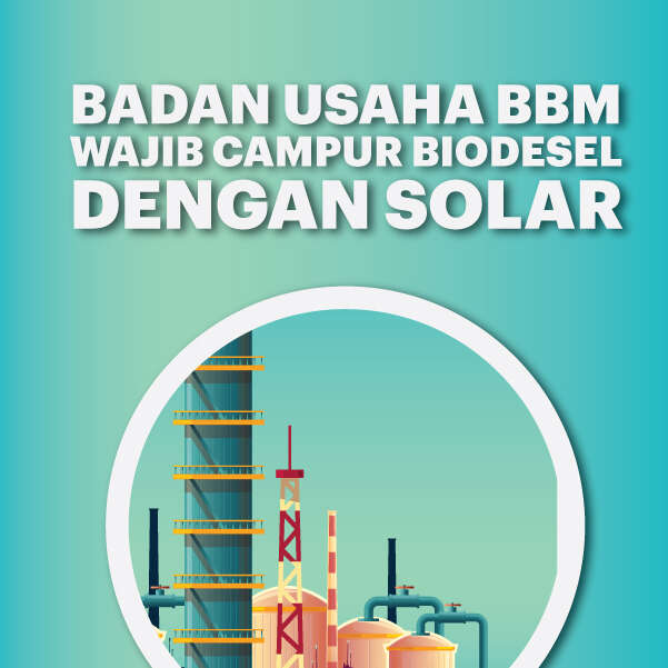 Badan Usaha BBM Wajib Campur Biodesel dengan Solar