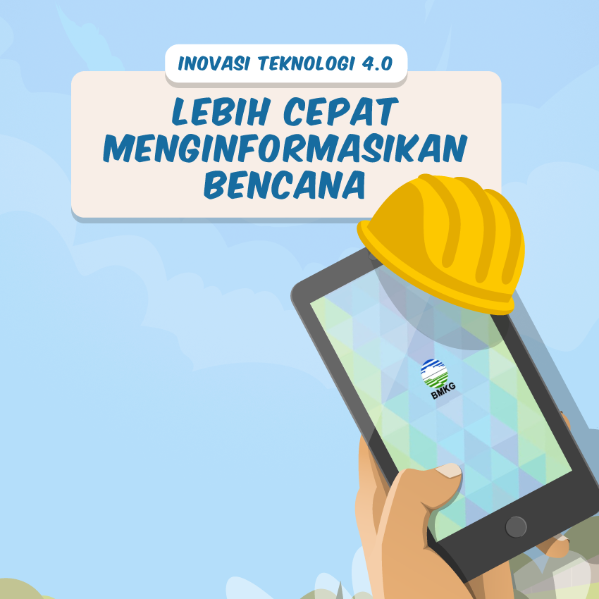 Inovasi Teknologi 4.0: Lebih Cepat Menginformasikan Bencana