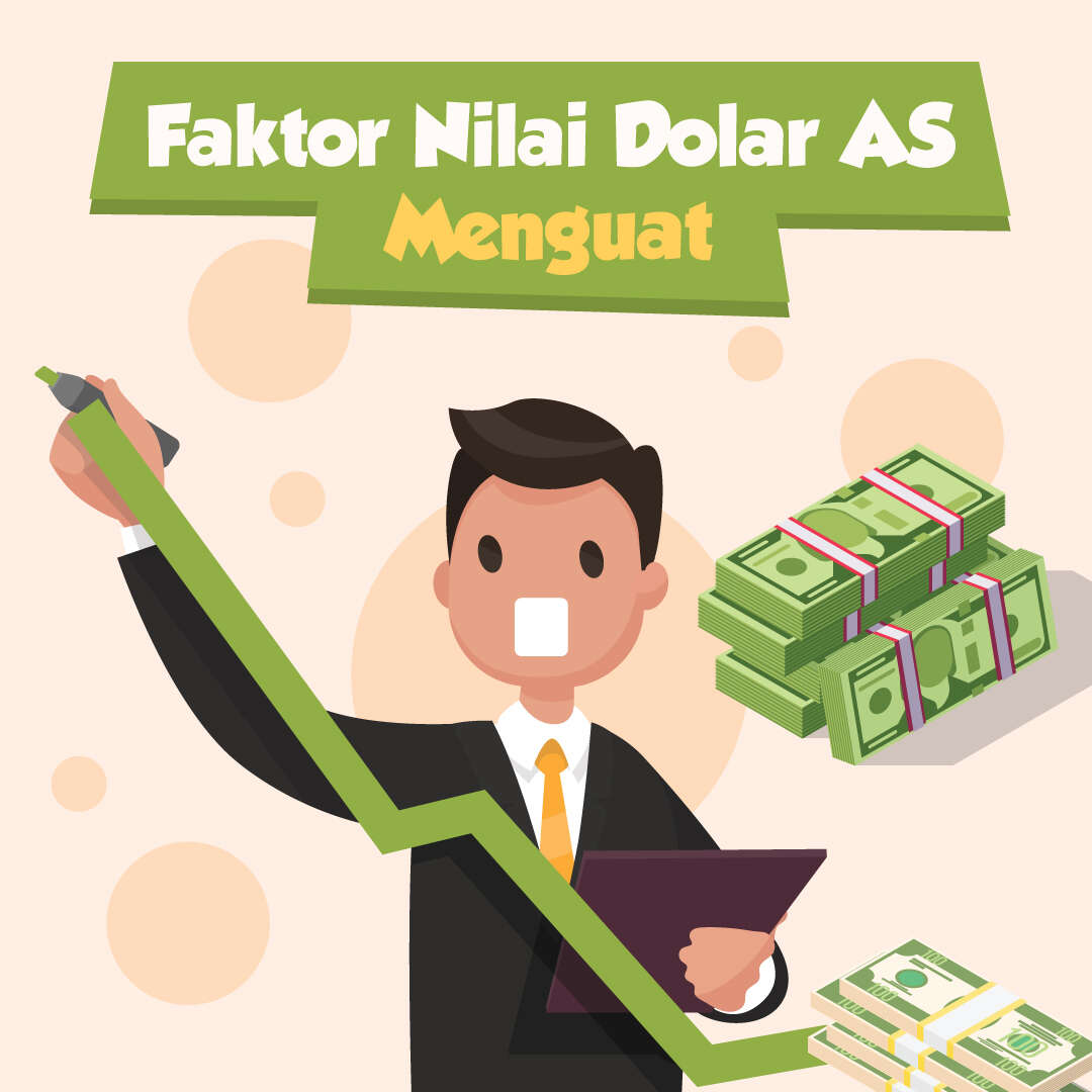 Faktor Nilai Dolar AS Menguat