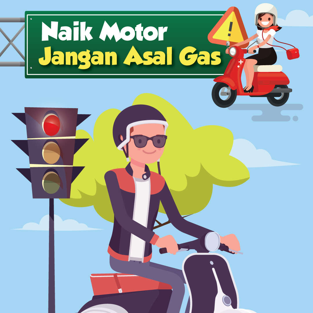 Naik Motor, Jangan Asal Gas!