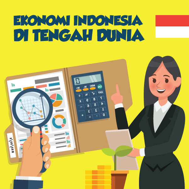 Ekonomi Indonesia di Tengah Dunia