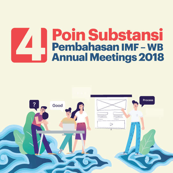 Empat Poin Substansi Pembahasan IMF – WB Annual Meetings 2018