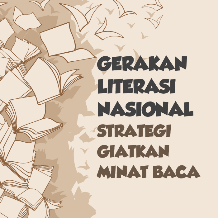 Gerakan Literasi Nasional! Strategi Giatkan Minat Baca!
