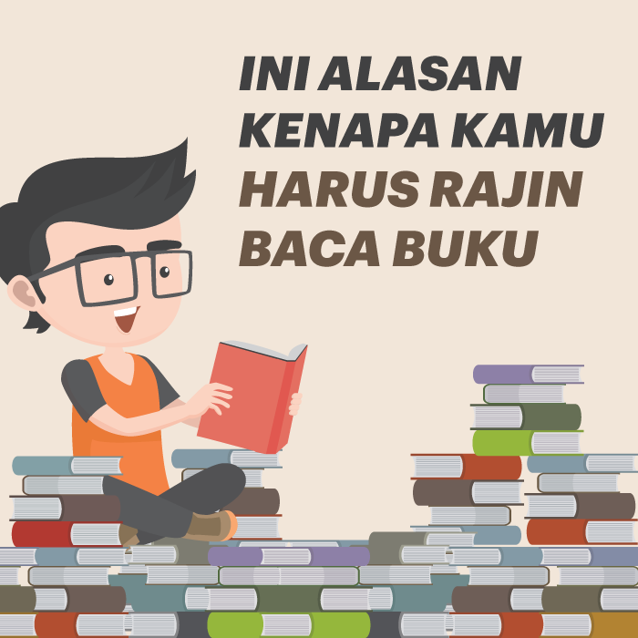 Ini Alasan Kenapa Kamu Harus Rajin Baca Buku!