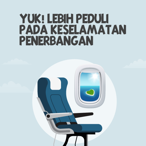 Yuk! Lebih Peduli pada Keselamatan Penerbangan