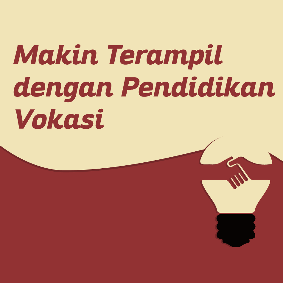 Terampil dengan Pendidikan Vokasional
